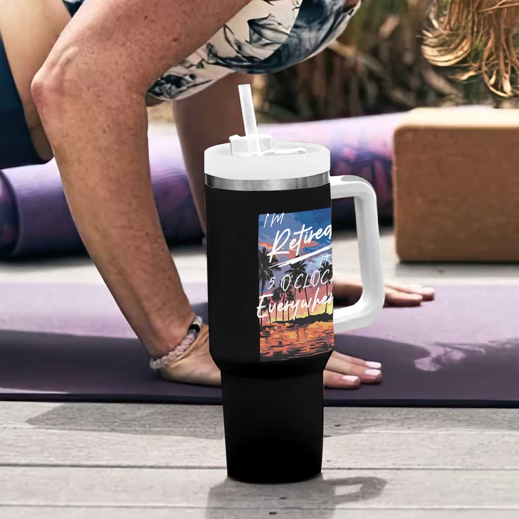 Funny Retirement Gift Tumbler With Handle I'm Retired It's 5 O'Clock Everywhere Beach Summer Vibes