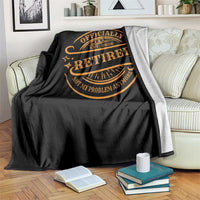 Retired Est 2026 Throw Blanket Not My Problem Anymore Vintage Retirement Gifts - Wonder Print Shop