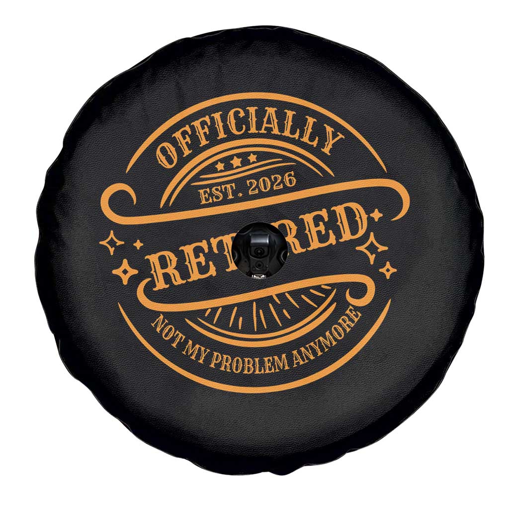 Retired Est 2026 Spare Tire Cover Not My Problem Anymore Vintage Retirement Gifts - Wonder Print Shop