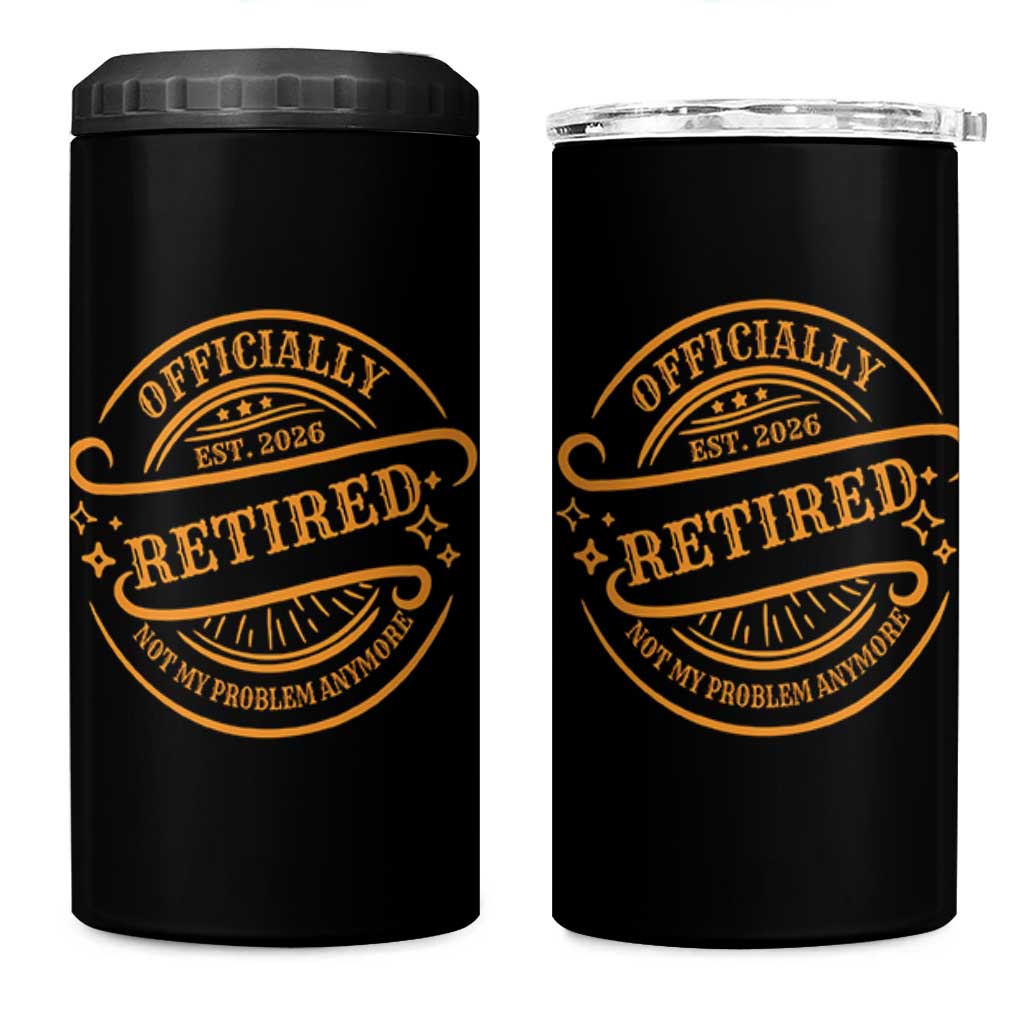 Retired Est 2026 4 in 1 Can Cooler Tumbler Not My Problem Anymore Vintage Retirement Gifts - Wonder Print Shop
