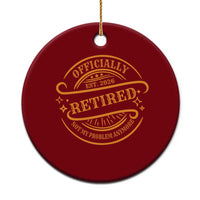 Retired Est 2026 Ceramic Ornament Not My Problem Anymore Vintage Retirement Gifts - Wonder Print Shop