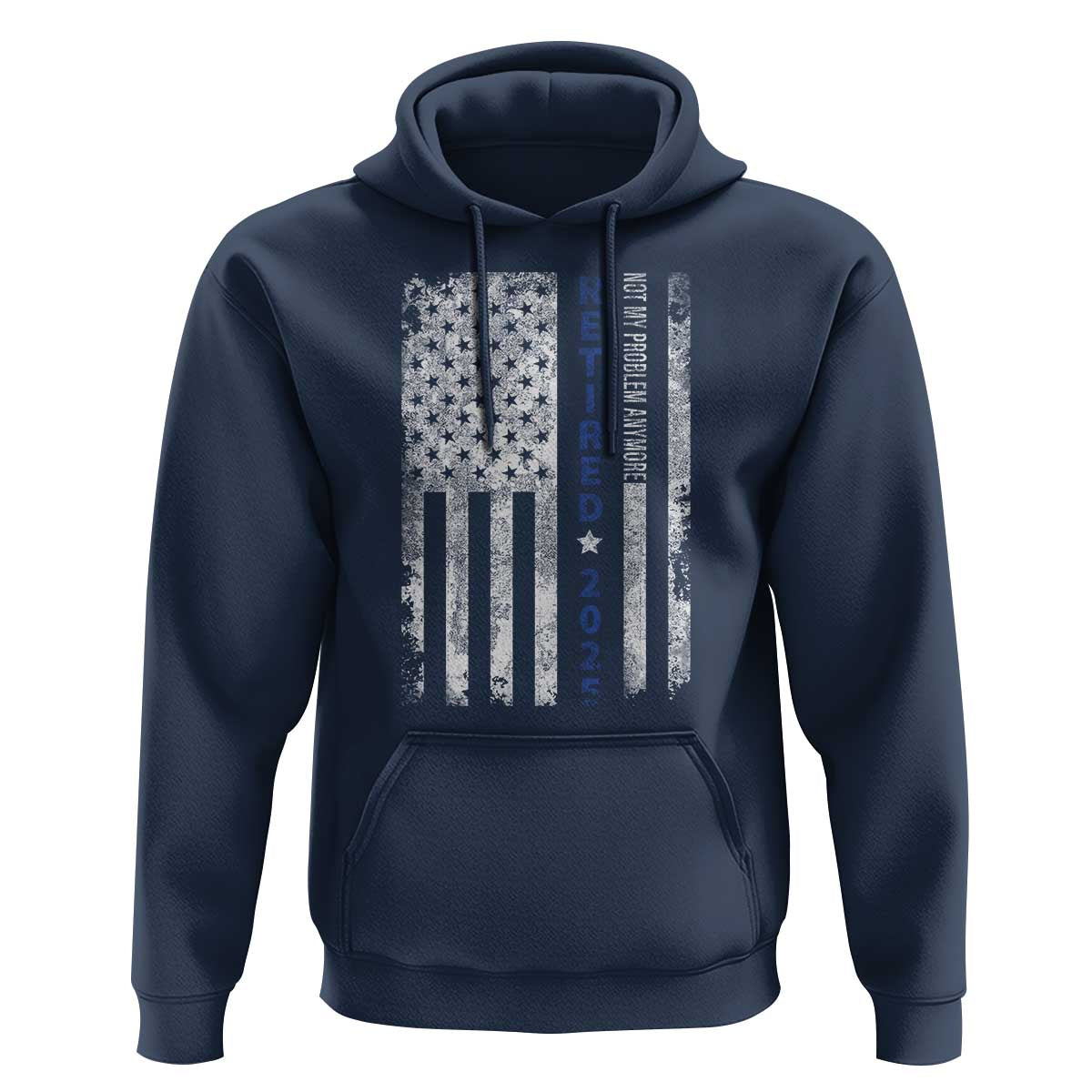 Retired 2025 Hoodie Not My Problem Anymore Vintage American Flag - Wonder Print Shop