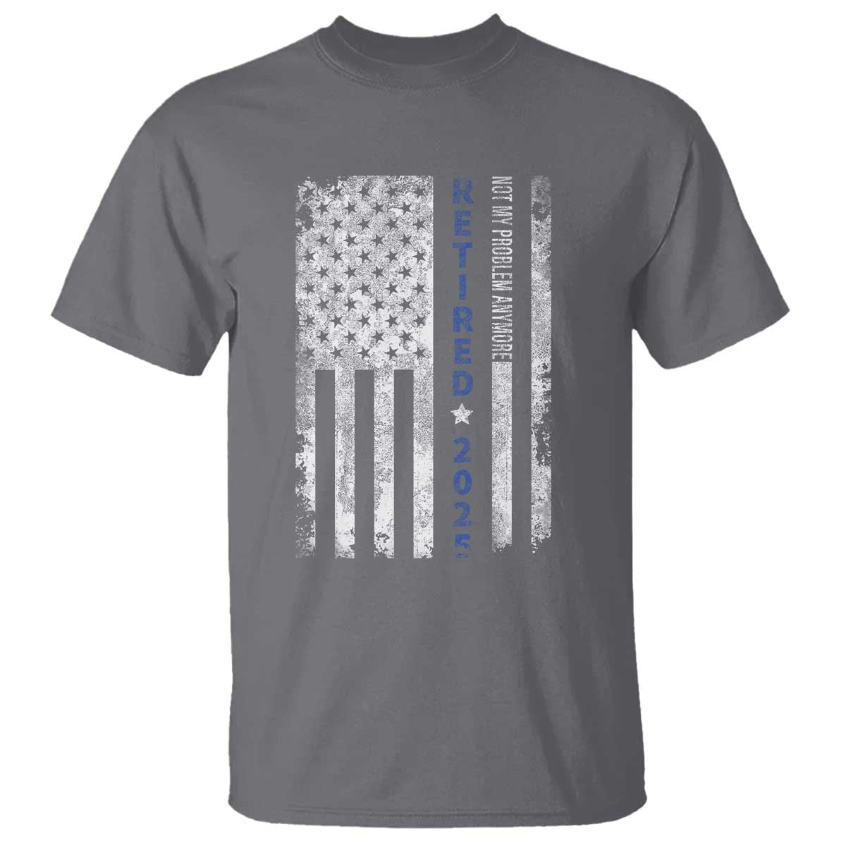 Retired 2025 T Shirt Not My Problem Anymore Vintage American Flag - Wonder Print Shop