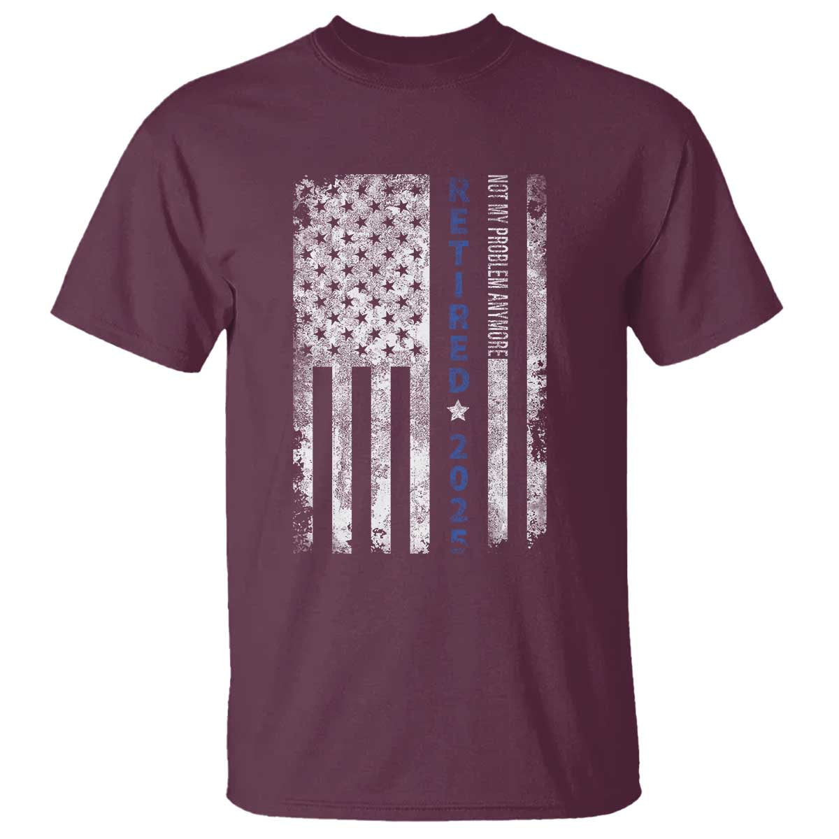 Retired 2025 T Shirt Not My Problem Anymore Vintage American Flag - Wonder Print Shop