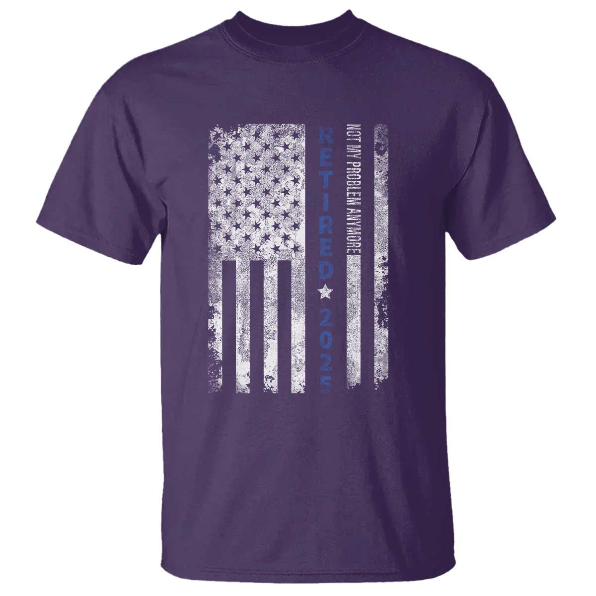 Retired 2025 T Shirt Not My Problem Anymore Vintage American Flag - Wonder Print Shop