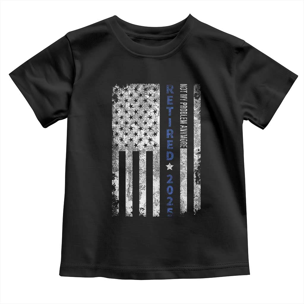 Retired 2025 Toddler T Shirt Not My Problem Anymore Vintage American Flag - Wonder Print Shop