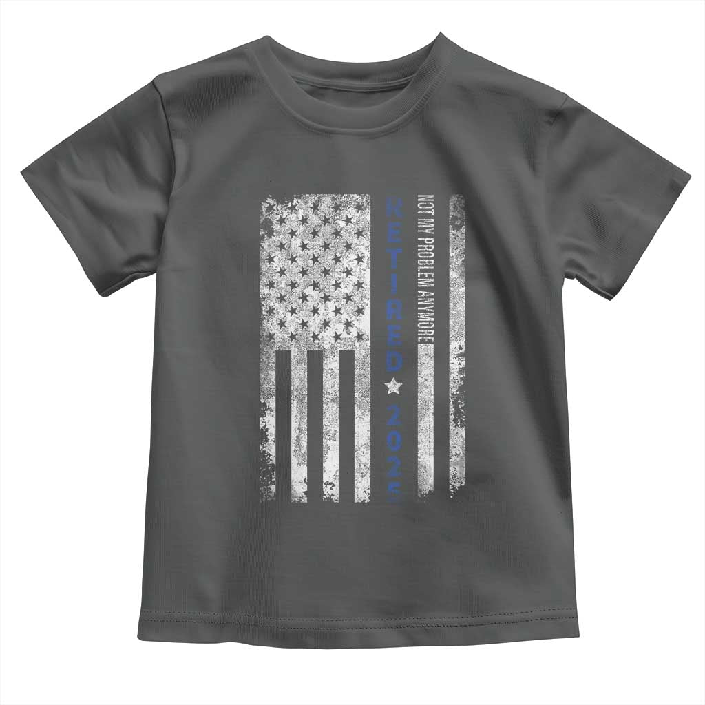 Retired 2025 Toddler T Shirt Not My Problem Anymore Vintage American Flag - Wonder Print Shop