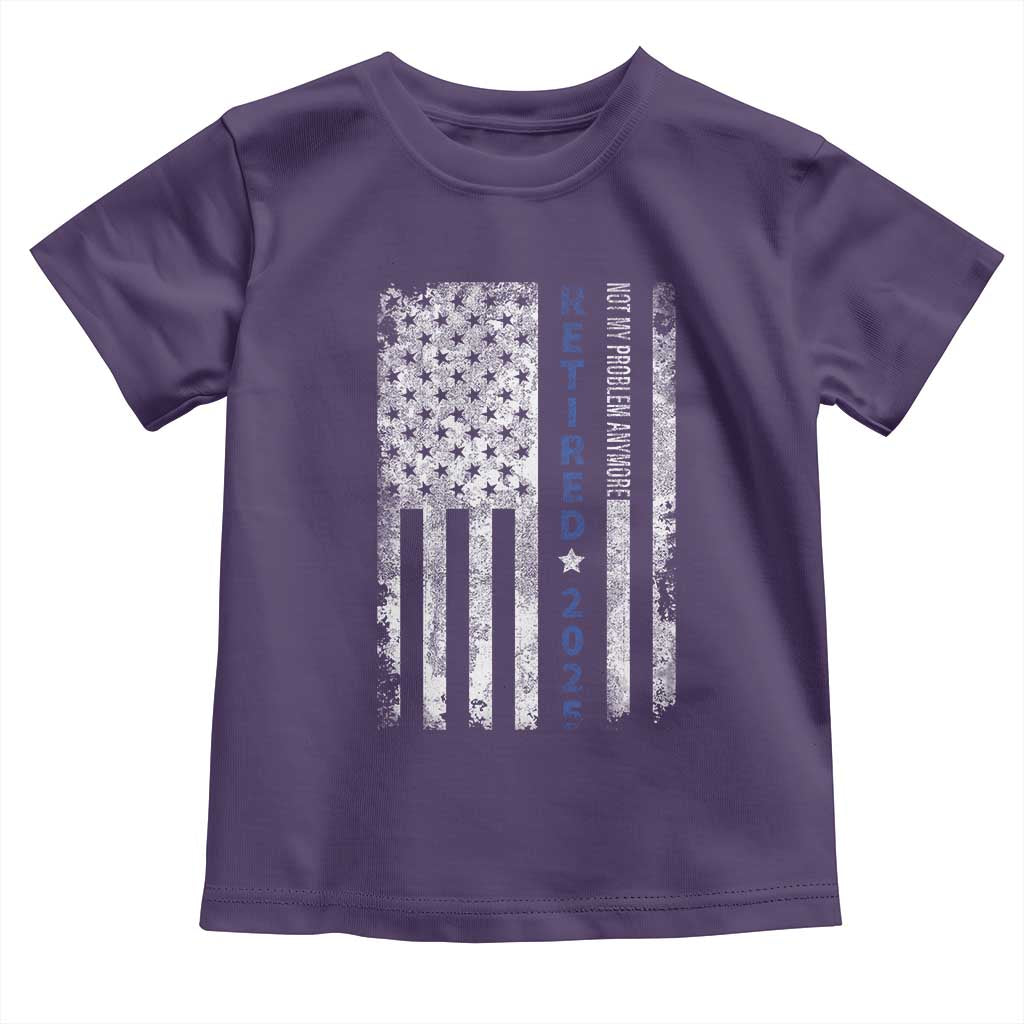 Retired 2025 Toddler T Shirt Not My Problem Anymore Vintage American Flag - Wonder Print Shop