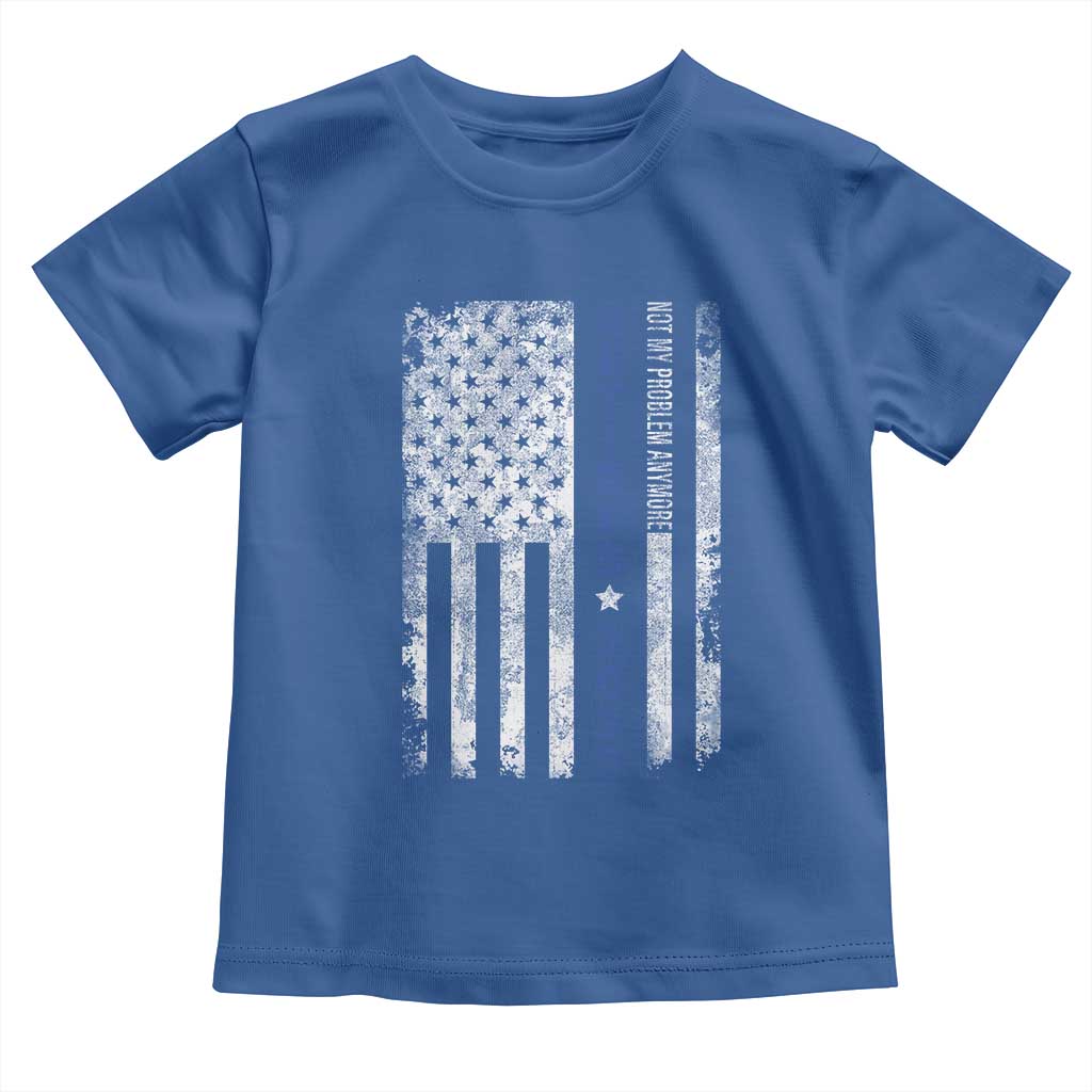 Retired 2025 Toddler T Shirt Not My Problem Anymore Vintage American Flag - Wonder Print Shop