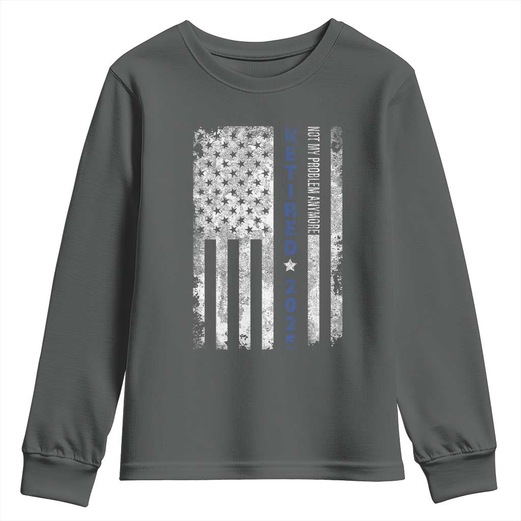 Retired 2025 Youth Sweatshirt Not My Problem Anymore Vintage American Flag - Wonder Print Shop