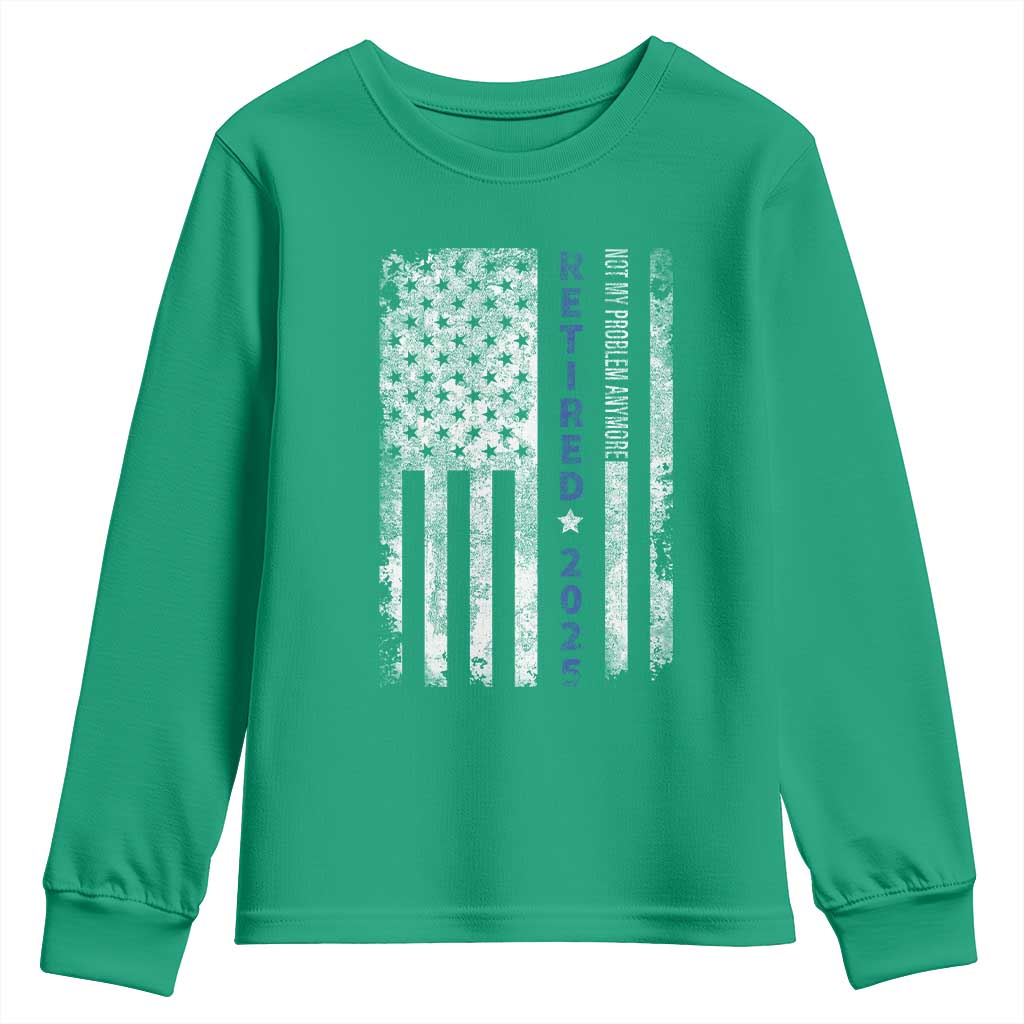 Retired 2025 Youth Sweatshirt Not My Problem Anymore Vintage American Flag - Wonder Print Shop
