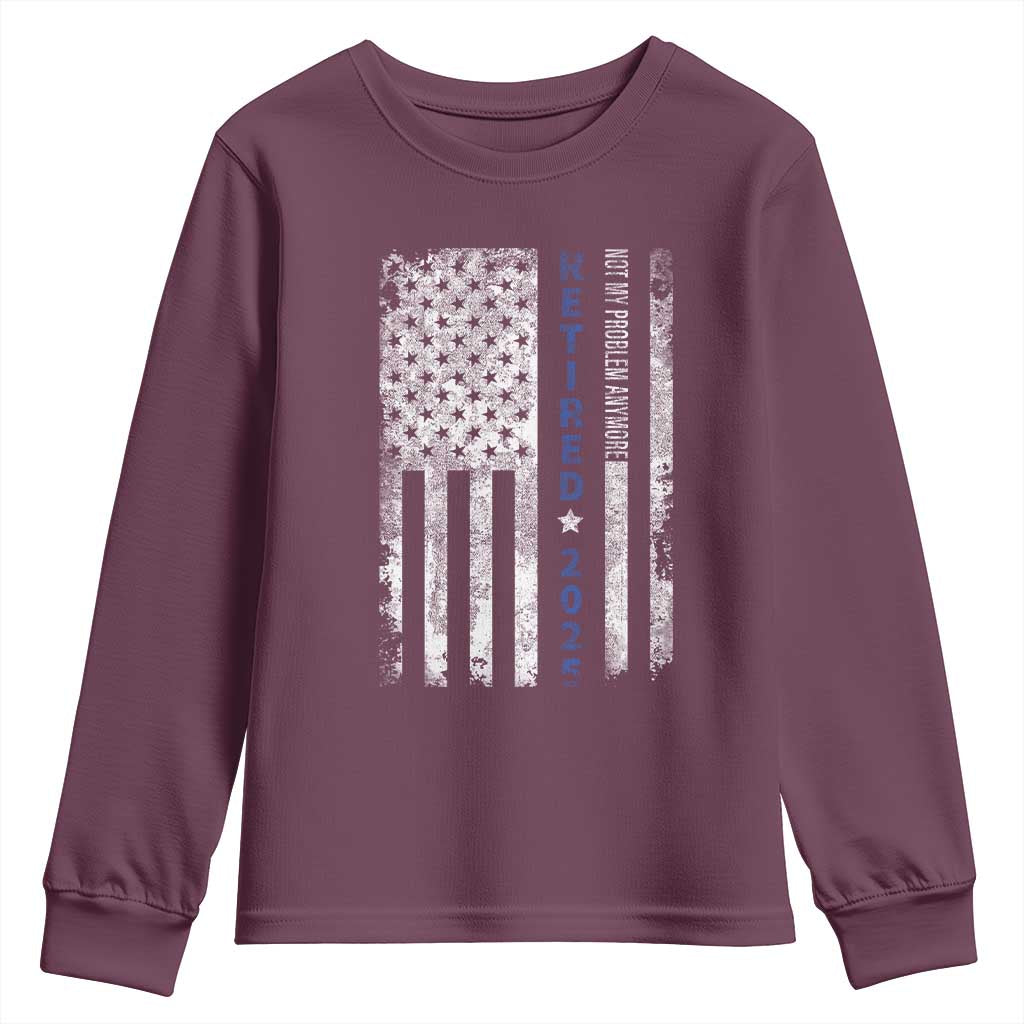 Retired 2025 Youth Sweatshirt Not My Problem Anymore Vintage American Flag - Wonder Print Shop