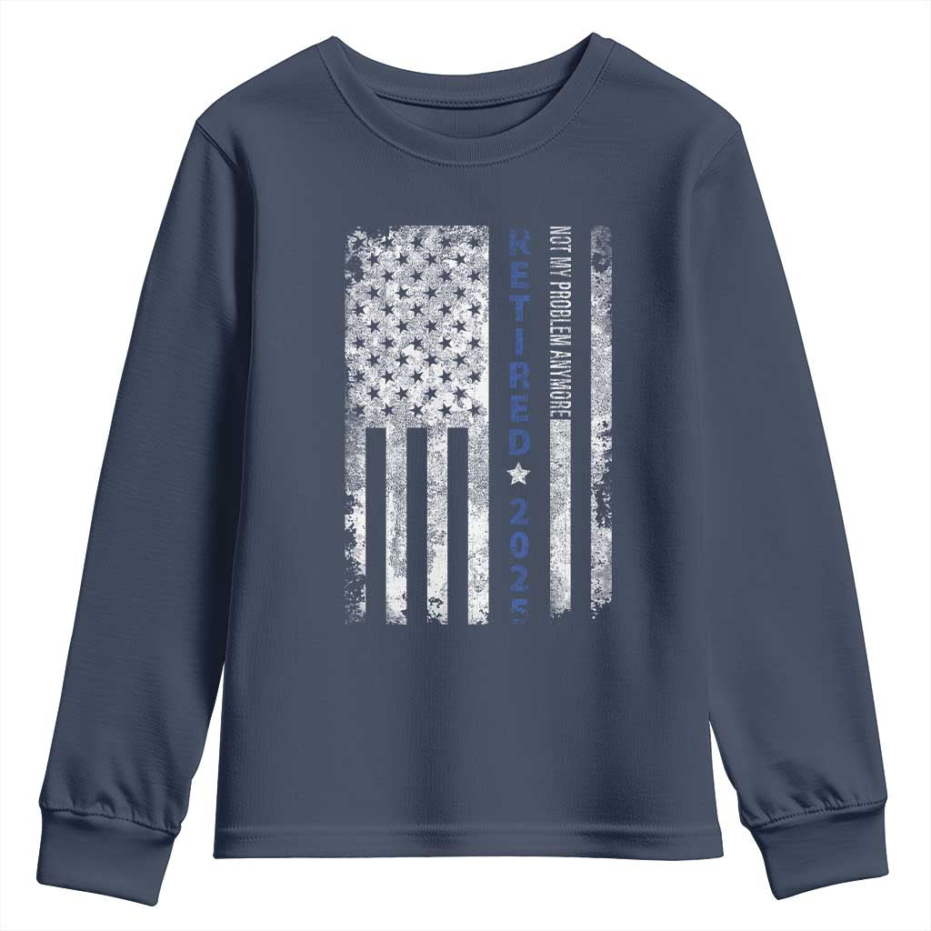 Retired 2025 Youth Sweatshirt Not My Problem Anymore Vintage American Flag - Wonder Print Shop