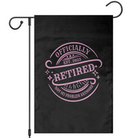 Retired Est 2025 Garden Flag Not My Problem Anymore Vintage Pink Retirement Gifts TS10