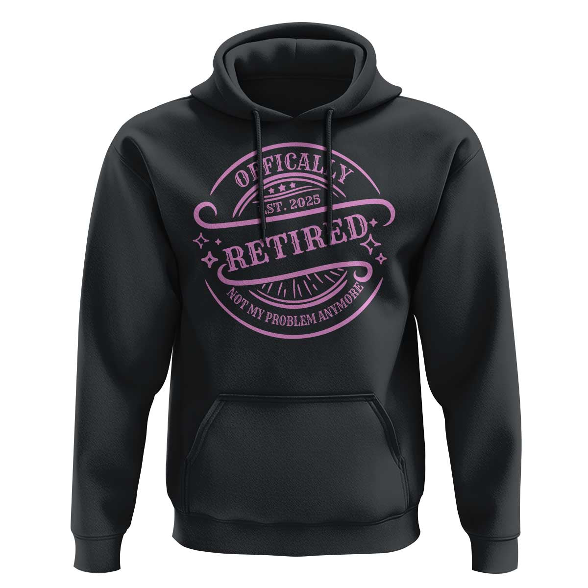 Retired Est 2025 Hoodie Not My Problem Anymore Vintage Pink Retirement Gifts - Wonder Print Shop