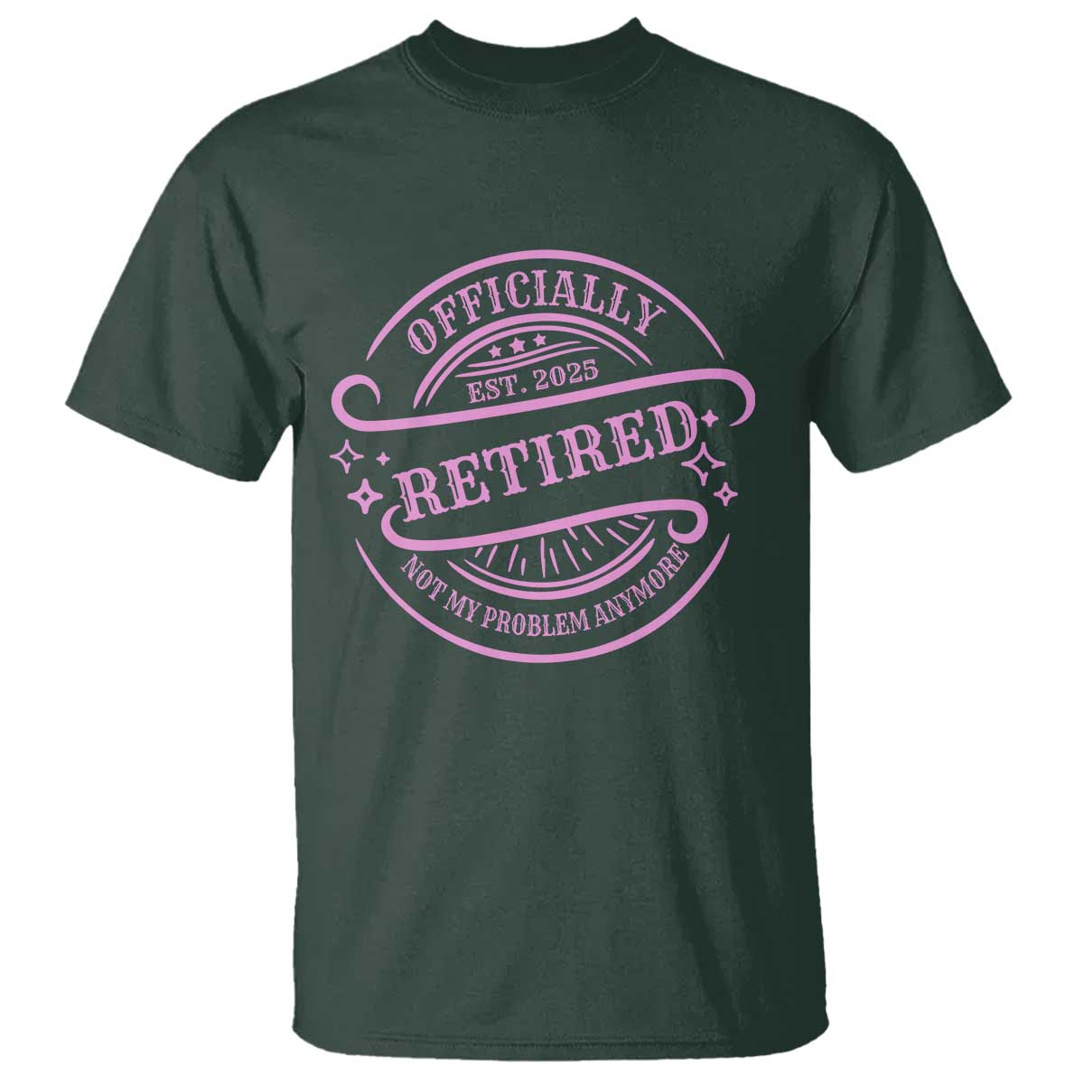 Retired Est 2025 T Shirt Not My Problem Anymore Vintage Pink Retirement Gifts TS10
