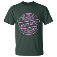 Retired Est 2025 T Shirt Not My Problem Anymore Vintage Pink Retirement Gifts TS10