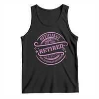 Retired Est 2025 Tank Top Not My Problem Anymore Vintage Pink Retirement Gifts TS10