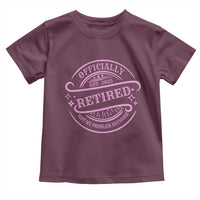 Retired Est 2025 Toddler T Shirt Not My Problem Anymore Vintage Pink Retirement Gifts TS10