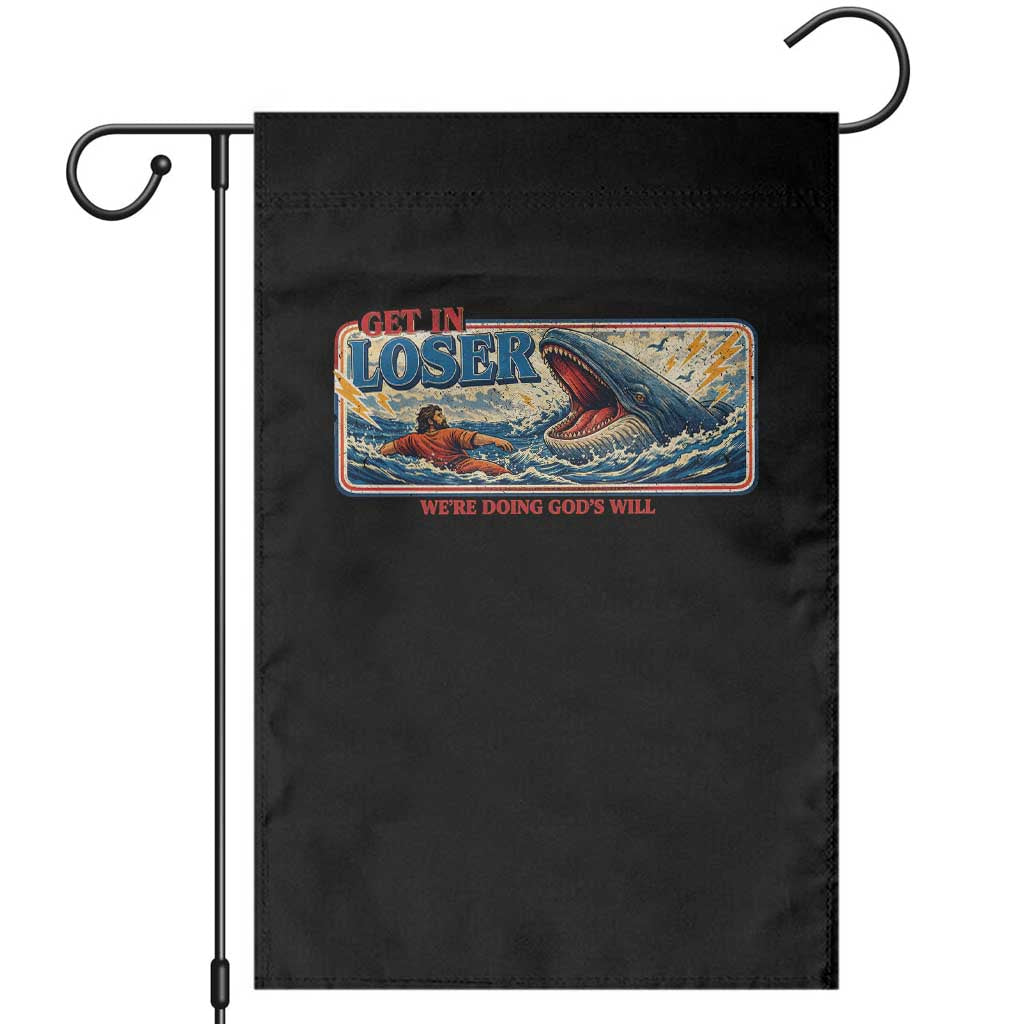 Funny Jonah And The Whale Garden Flag Christian Bible Get in Loser Were Doing Gods Will