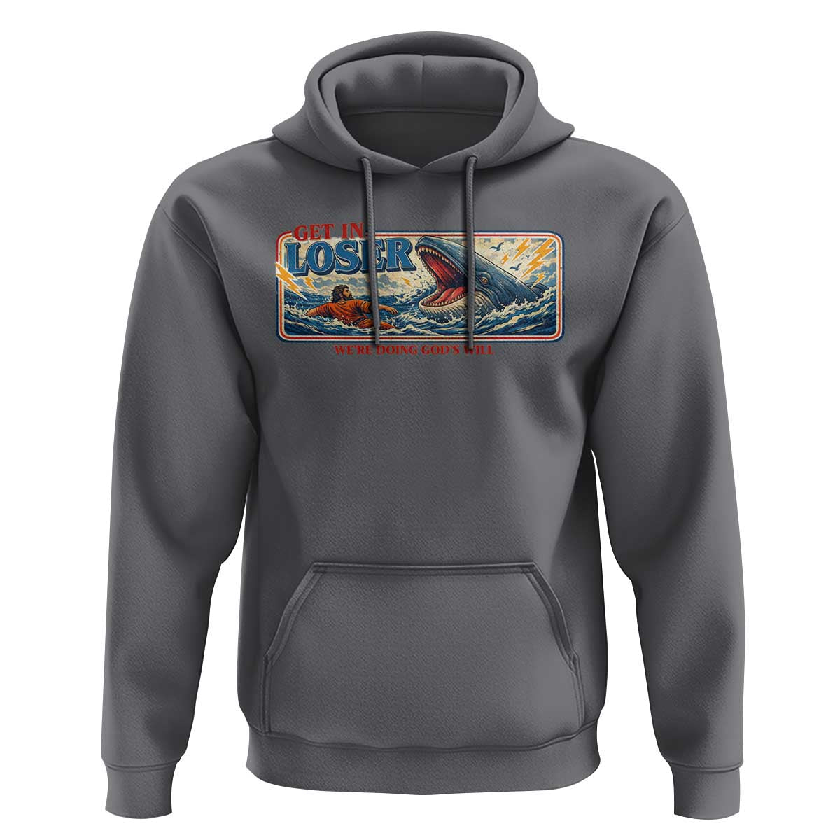 Funny Jonah And The Whale Hoodie Christian Bible Get in Loser Were Doing Gods Will