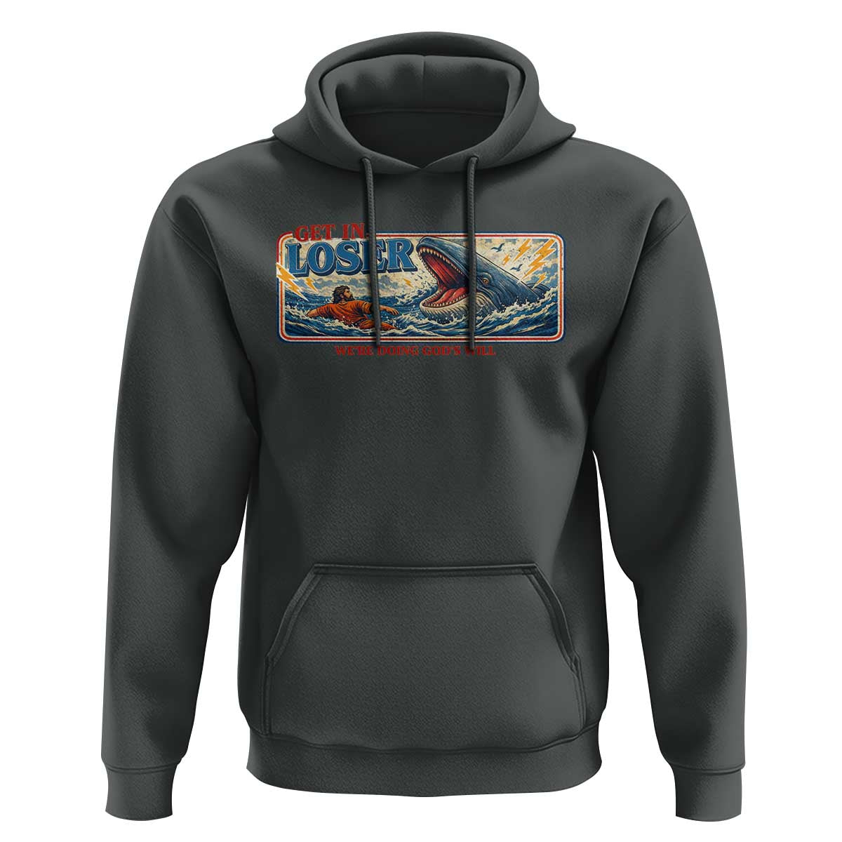 Funny Jonah And The Whale Hoodie Christian Bible Get in Loser Were Doing Gods Will