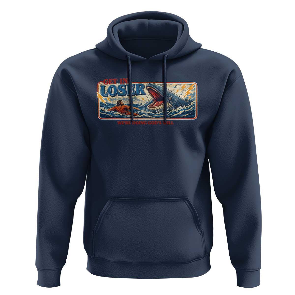 Funny Jonah And The Whale Hoodie Christian Bible Get in Loser Were Doing Gods Will