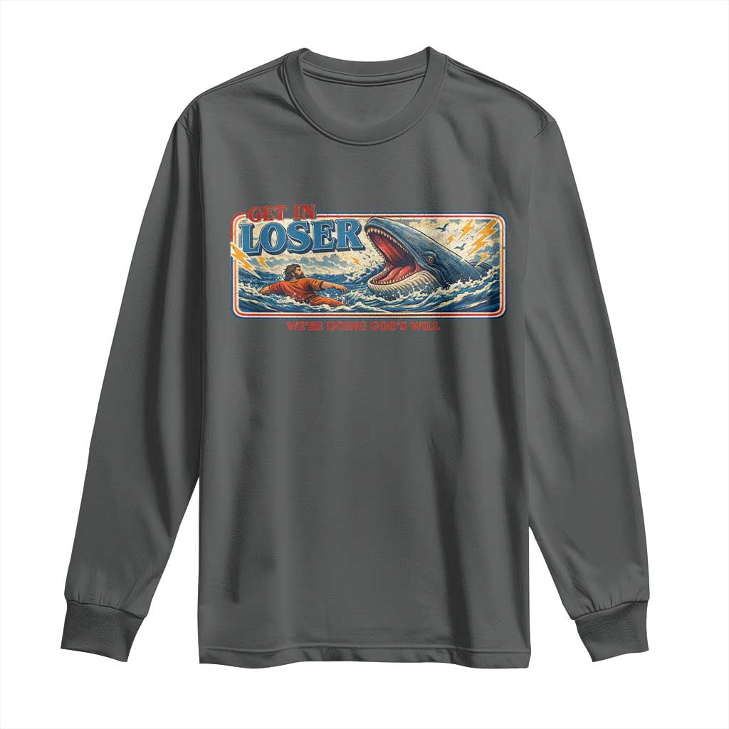Funny Jonah And The Whale Long Sleeve Shirt Christian Bible Get in Loser Were Doing Gods Will