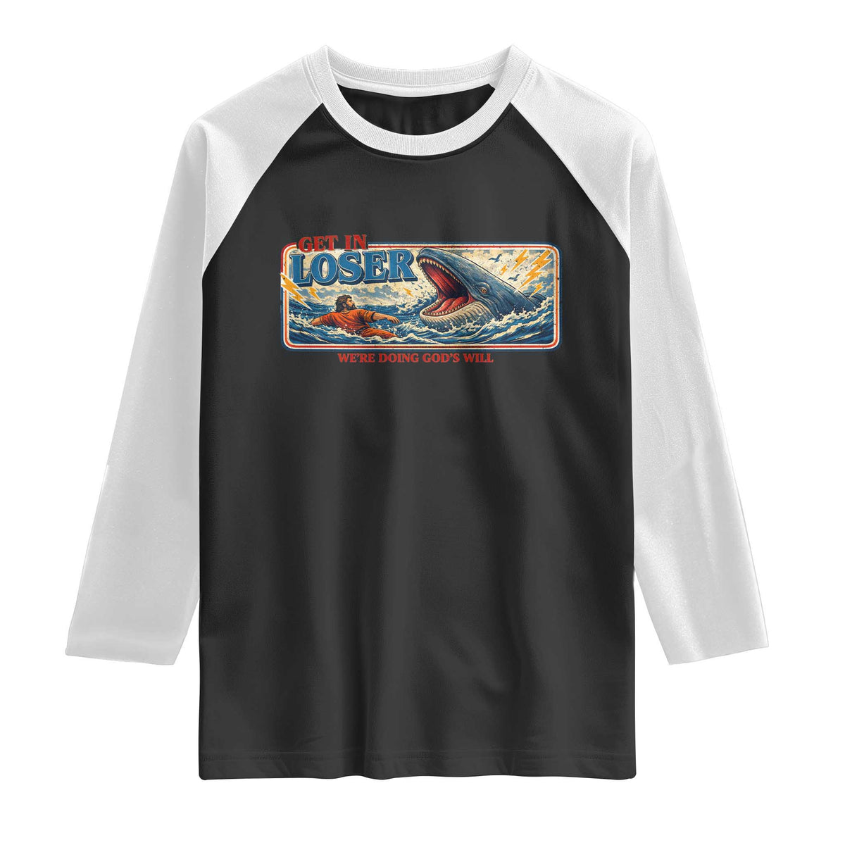 Funny Jonah And The Whale Raglan Shirt Christian Bible Get in Loser Were Doing Gods Will
