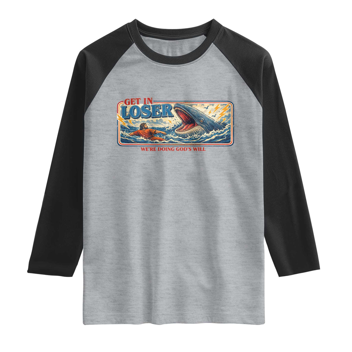 Funny Jonah And The Whale Raglan Shirt Christian Bible Get in Loser Were Doing Gods Will