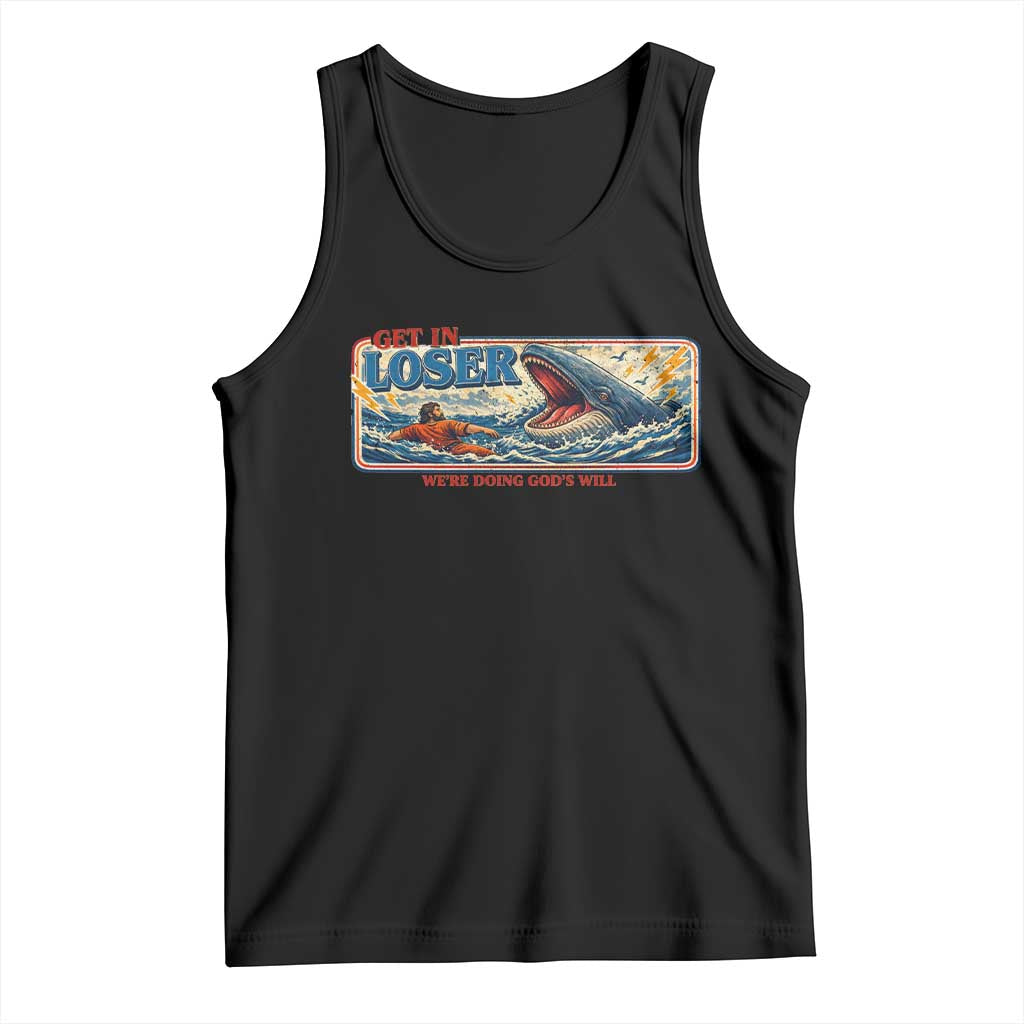 Funny Jonah And The Whale Tank Top Christian Bible Get in Loser Were Doing Gods Will