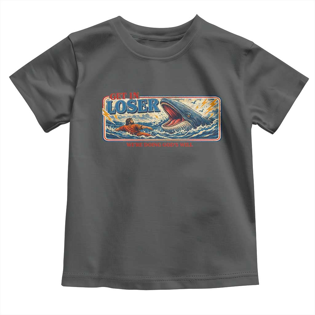 Funny Jonah And The Whale Toddler T Shirt Christian Bible Get in Loser Were Doing Gods Will