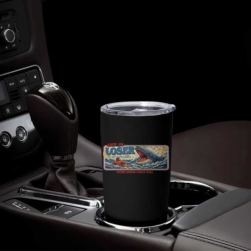 Funny Jonah And The Whale Tumbler Cup Christian Bible Get in Loser Were Doing Gods Will