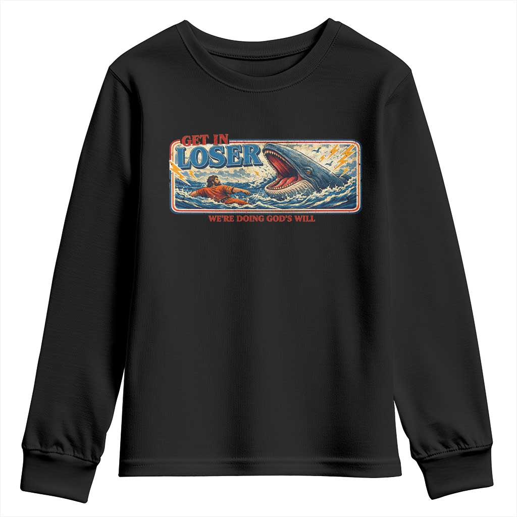 Funny Jonah And The Whale Youth Sweatshirt Christian Bible Get in Loser Were Doing Gods Will