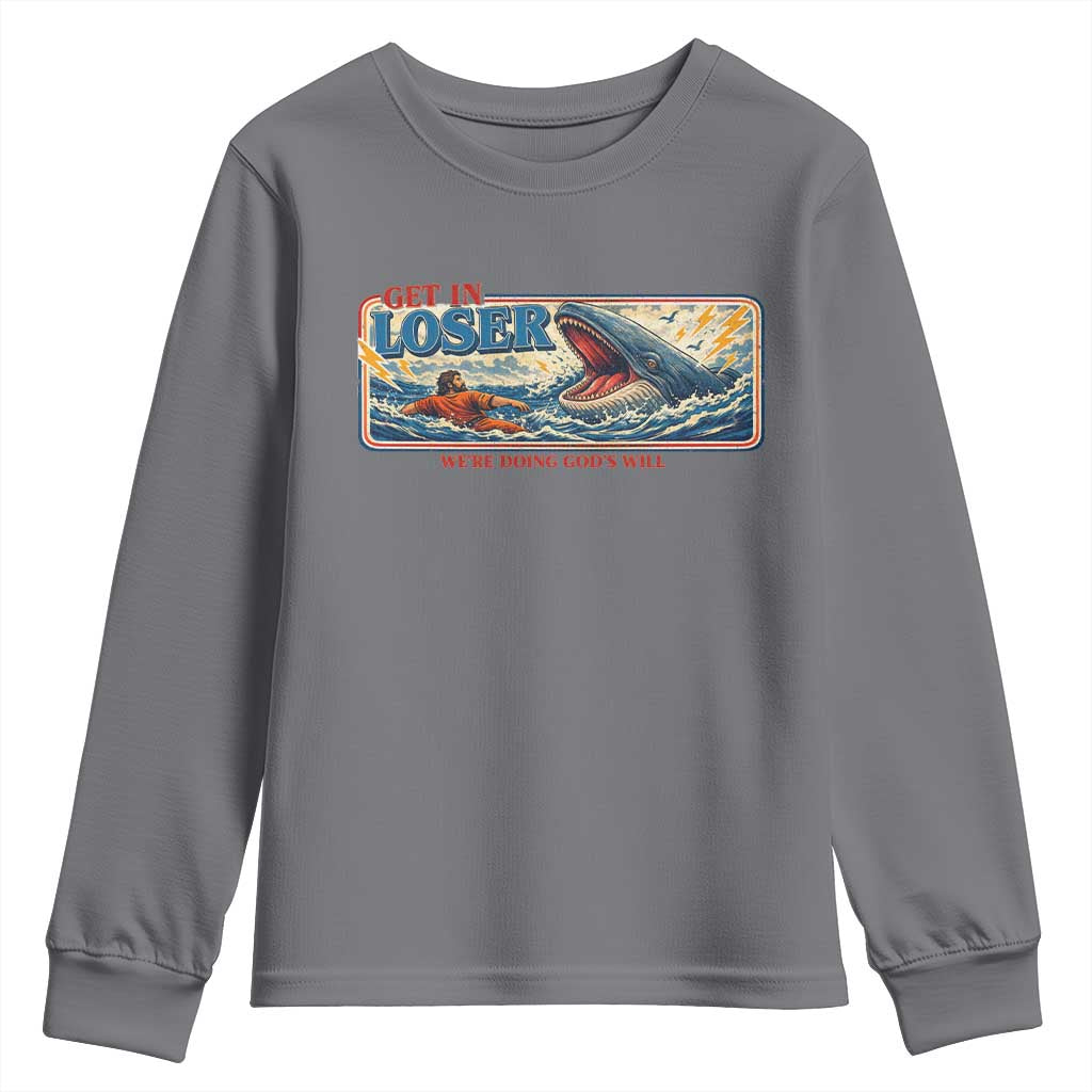 Funny Jonah And The Whale Youth Sweatshirt Christian Bible Get in Loser Were Doing Gods Will