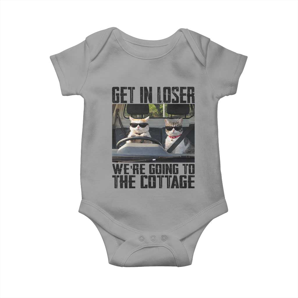 Get In Loser Were Going To The Cottage Baby Onesie Funny Cat Gifts Internet Memes
