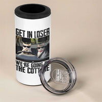 Get In Loser Were Going To The Cottage 4 in 1 Can Cooler Tumbler Funny Cat Gifts Internet Memes