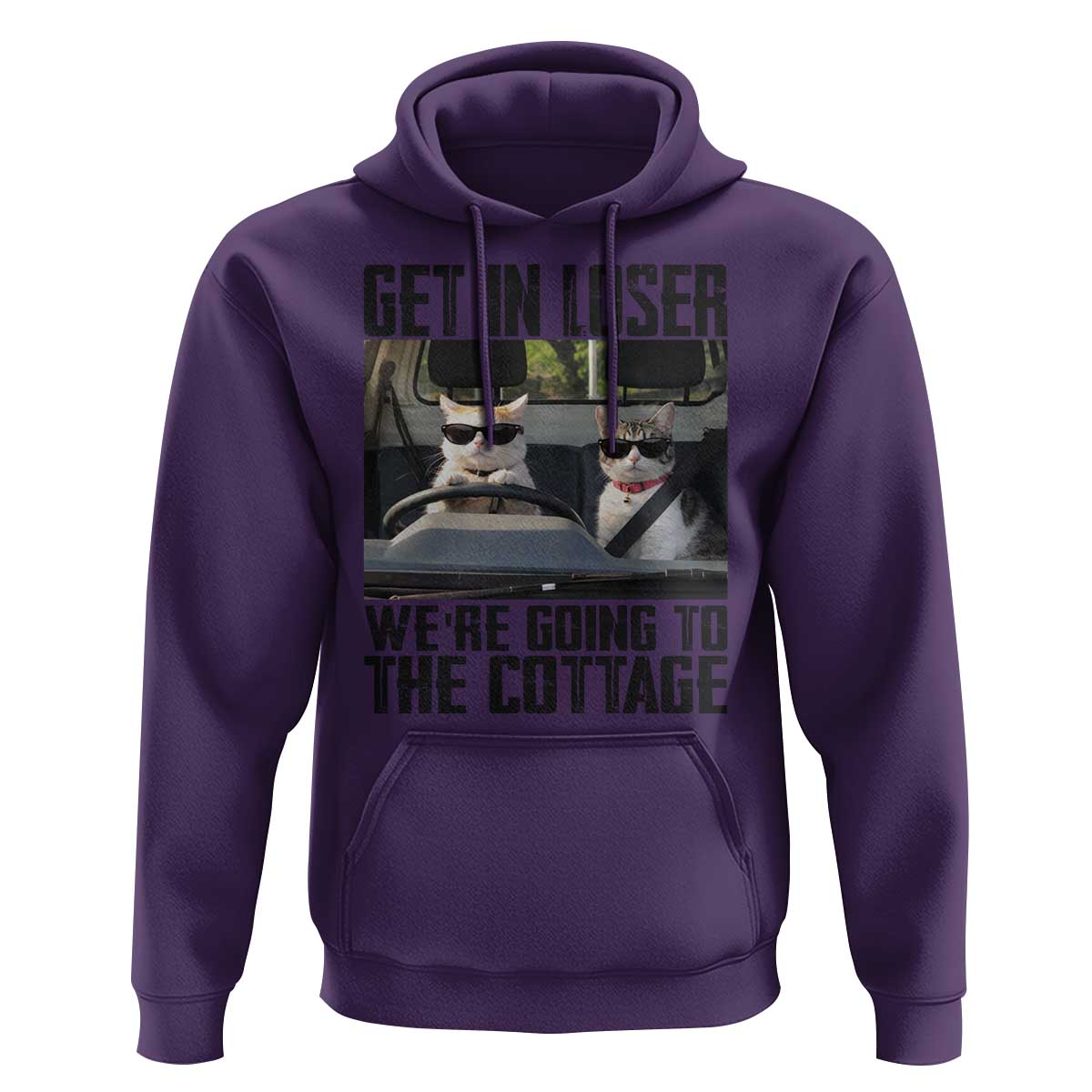 Get In Loser Were Going To The Cottage Hoodie Funny Cat Gifts Internet Memes