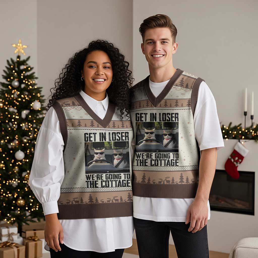 Get In Loser Were Going To The Cottage V-Neck Knit Sweater Vest Funny Cat Gifts Internet Memes