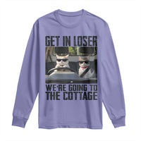 Get In Loser Were Going To The Cottage Long Sleeve Shirt Funny Cat Gifts Internet Memes