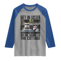 Get In Loser Were Going To The Cottage Raglan Shirt Funny Cat Gifts Internet Memes