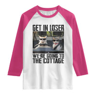 Get In Loser Were Going To The Cottage Raglan Shirt Funny Cat Gifts Internet Memes