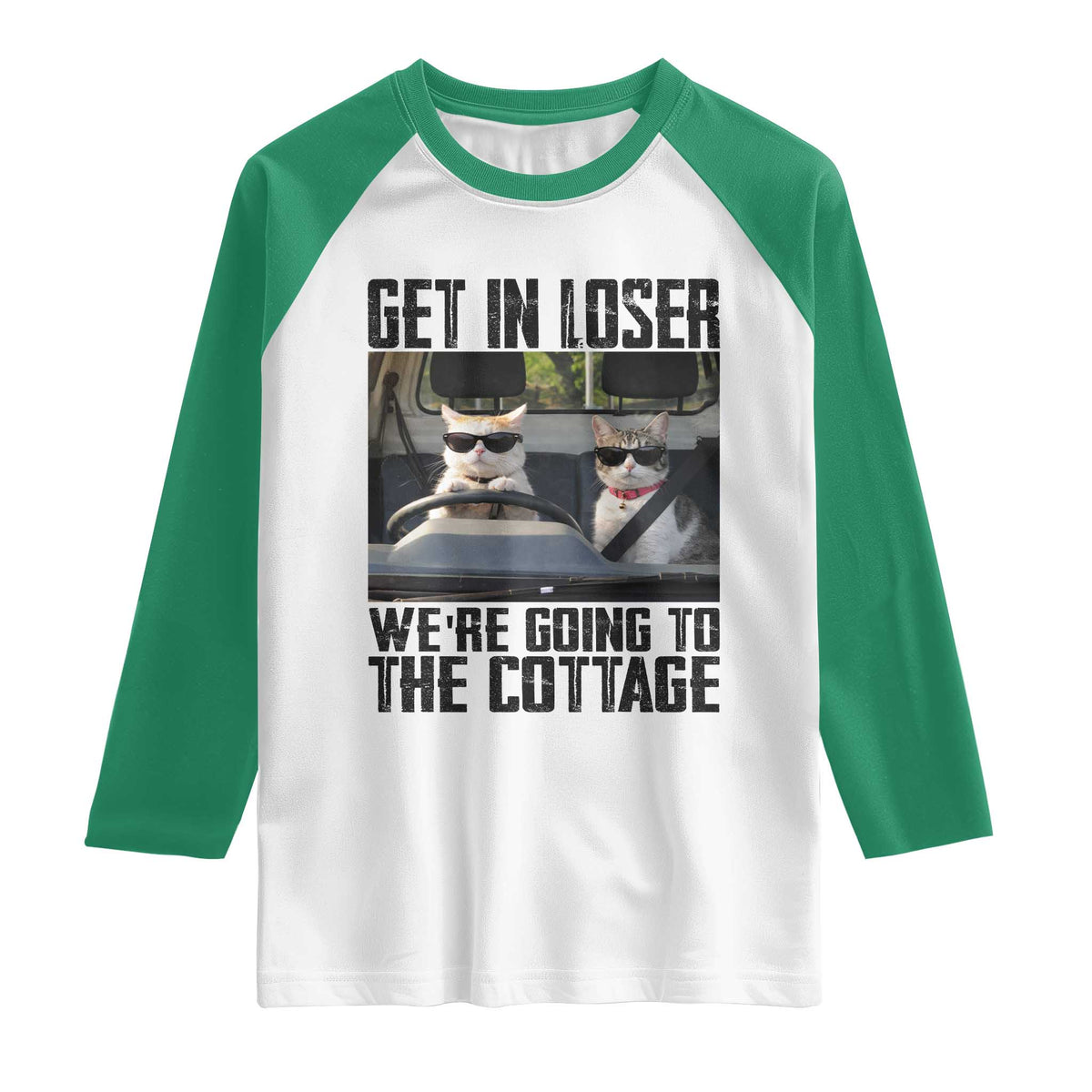 Get In Loser Were Going To The Cottage Raglan Shirt Funny Cat Gifts Internet Memes