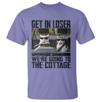 Get In Loser Were Going To The Cottage T Shirt Funny Cat Gifts Internet Memes