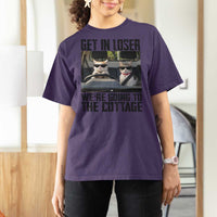 Get In Loser Were Going To The Cottage T Shirt For Women Funny Cat Gifts Internet Memes