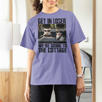 Get In Loser Were Going To The Cottage T Shirt For Women Funny Cat Gifts Internet Memes