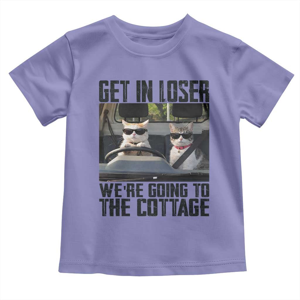 Get In Loser Were Going To The Cottage Toddler T Shirt Funny Cat Gifts Internet Memes