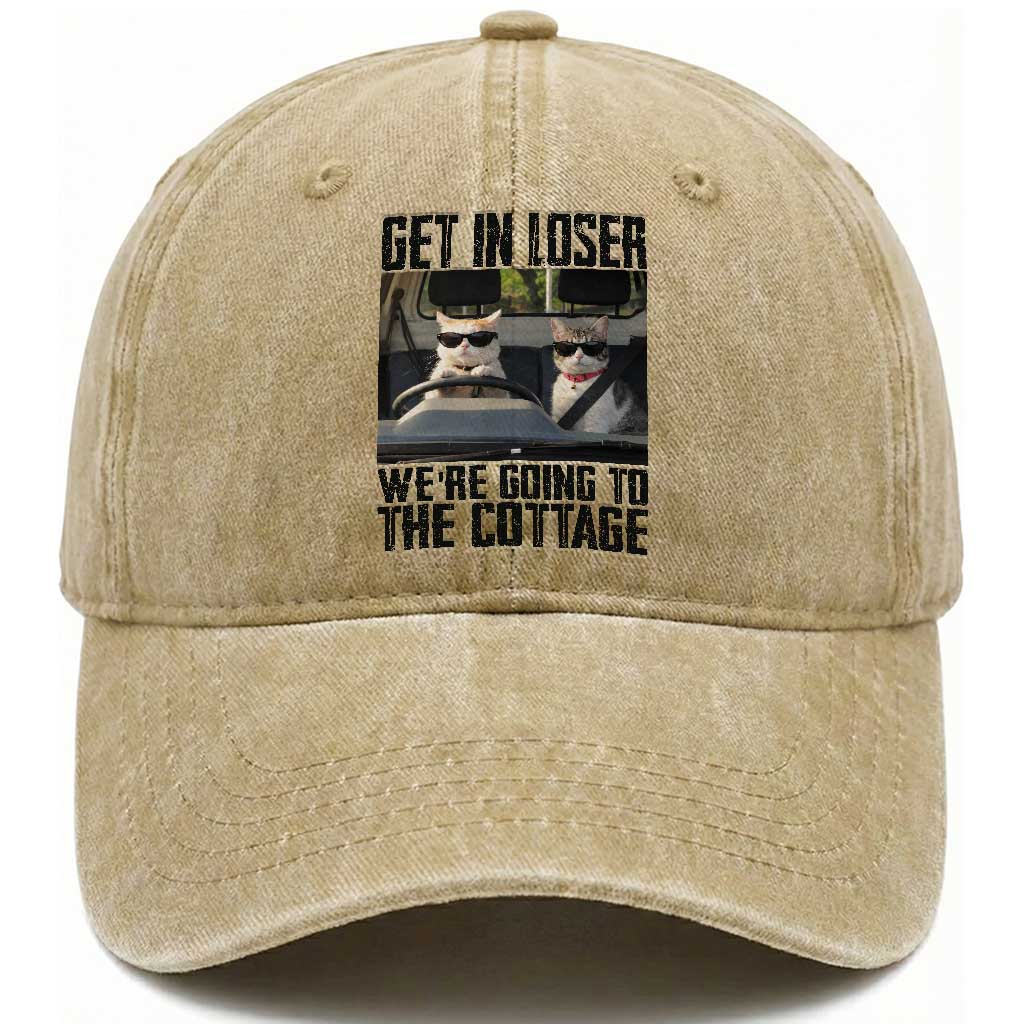 Get In Loser Were Going To The Cottage Washed Cotton Baseball Cap Funny Cat Gifts Internet Memes
