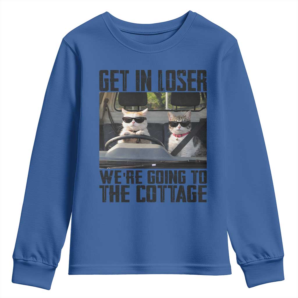 Get In Loser Were Going To The Cottage Youth Sweatshirt Funny Cat Gifts Internet Memes