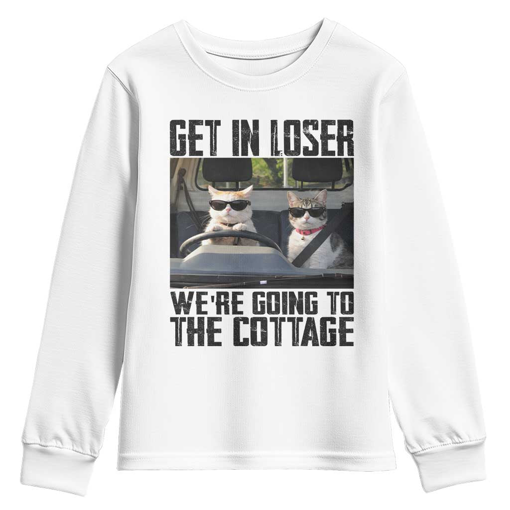 Get In Loser Were Going To The Cottage Youth Sweatshirt Funny Cat Gifts Internet Memes